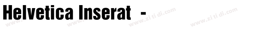 Helvetica Inserat 中字体转换